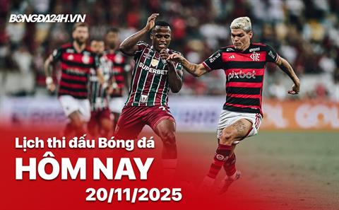Lịch thi đấu, trực tiếp bóng đá hôm nay 20/11/2025: Fluminense vs Flamengo