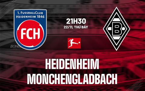 Nhận định Heidenheim vs Monchengladbach 21h30 ngày 22/11 (Bundesliga 2025/26)