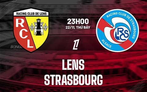 Nhận định bóng đá Lens vs Strasbourg 23h00 ngày 22/11 (Ligue 1 2025/26)