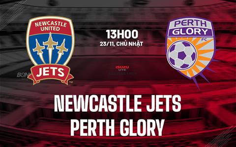 Nhận định Newcastle Jets vs Perth Glory 13h00 ngày 23/11 (VĐQG Australia 2025/26)