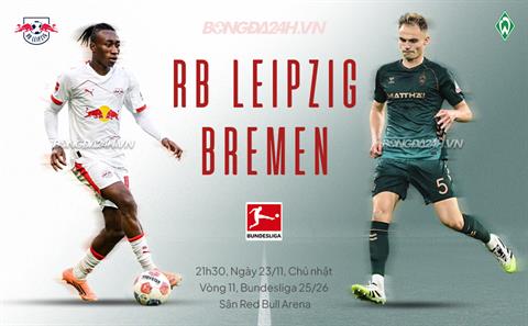 Nhận định Leipzig vs Werder Bremen (21h30 ngày 23/11): Chờ chủ nhà vượt khó