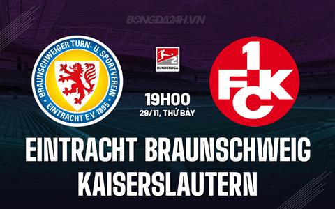Nhận định Eintracht Braunschweig vs Kaiserslautern 19h00 ngày 29/11 (Hạng 2 Đức 2025/26)