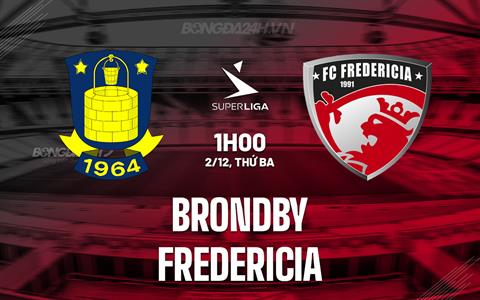 Nhận định Brondby vs Fredericia 1h00 ngày 2/12 (VĐQG Đan Mạch 2025/26)
