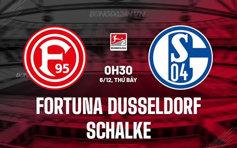 Nhận định Fortuna Dusseldorf vs Schalke 0h30 ngày 6/12 (Hạng 2 Đức 2025/26)