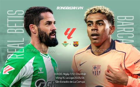 Nhận định Real Betis vs Barca (0h30 ngày 7/12): Dễ có nhiều bàn thắng
