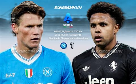 Nhận định Napoli vs Juventus (2h45 ngày 8/12): Lợi thế sân nhà