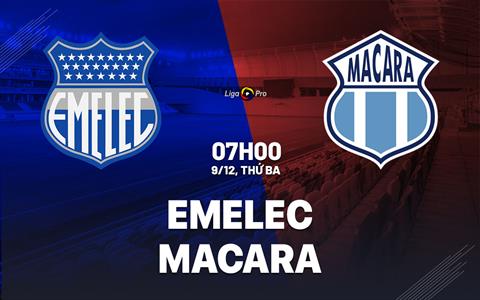 Nhận định bóng đá Emelec vs Macara 7h00 ngày 9/12 (VĐQG Ecuador 2025)