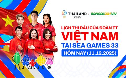 Lịch thi đấu của Đoàn TTVN tại SEA Games 33 hôm nay ngày 11/12/2025