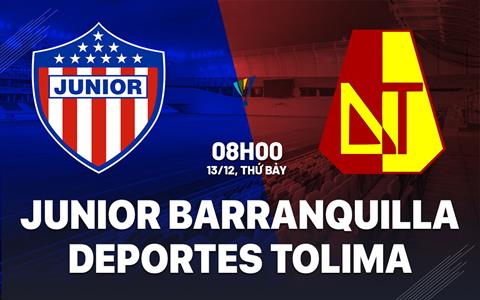 Nhận định Junior Barranquilla vs Deportes Tolima 8h00 ngày 13/12 (VĐQG Colombia 2025)