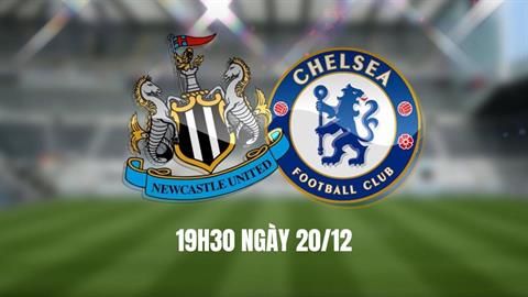 TRỰC TIẾP Nhận định - phân tích kết quả Newcastle vs Chelsea (19h30 ngày 20/12)