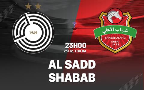 Nhận định bóng đá Al Sadd vs Shabab 23h00 ngày 23/12 (AFC Champions League Elite 2025/26)