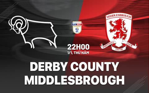 Nhận định Derby County vs Middlesbrough (22h00 ngày 1/1): Ngáng chân đội khách