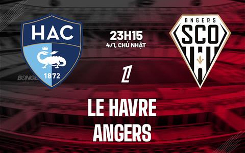 Nhận định bóng đá Le Havre vs Angers 23h15 ngày 4/1 (Ligue 1 2025/26)