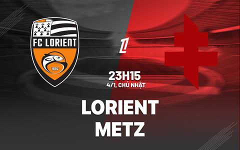Nhận định bóng đá Lorient vs Metz 23h15 ngày 4/1 (Ligue 1 2025/26)