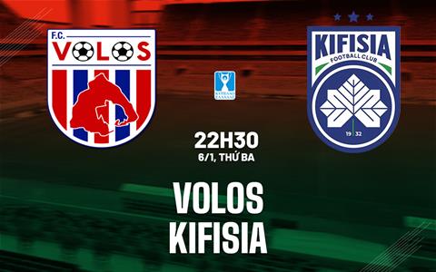 Nhận định bóng đá Volos vs Kifisia 22h30 ngày 6/1 (Cúp QG Hy Lạp 2025/26)
