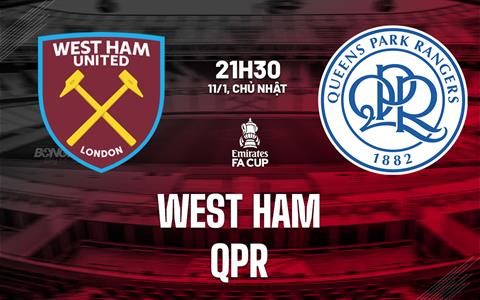 Nhận định West Ham vs QPR (21h30 ngày 11/1): Trở lại mạch thắng
