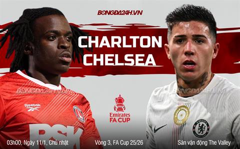 Trực tiếp bóng đá Charlton vs Chelsea 3h00 ngày 11/1 (FA Cup 2025/26)