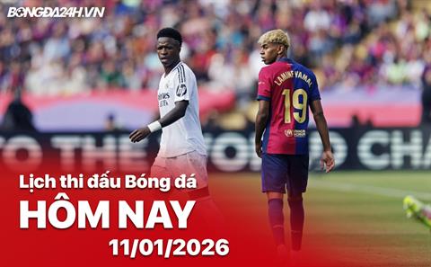 Lịch thi đấu, trực tiếp bóng đá hôm nay 11/01/2026: Barcelona vs Real Madrid
