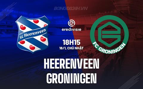 Nhận định Heerenveen vs Groningen 18h15 ngày 18/1 (VĐQG Hà Lan 2025/26)