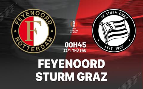 Nhận định Feyenoord vs Sturm Graz 0h45 ngày 23/1 (Europa League 2025/26)
