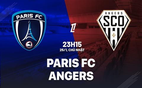 Nhận định bóng đá Paris FC vs Angers 23h15 ngày 25/1 (Ligue 1 2025/26)