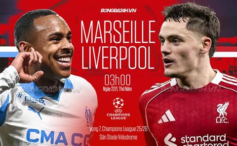 Nhận định Marseille vs Liverpool (3h00 ngay 22/1): Vượt khó được không?