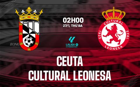Nhận định bóng đá Ceuta vs Cultural Leonesa 2h30 ngày 27/1 (Hạng 2 TBN 2025/26)