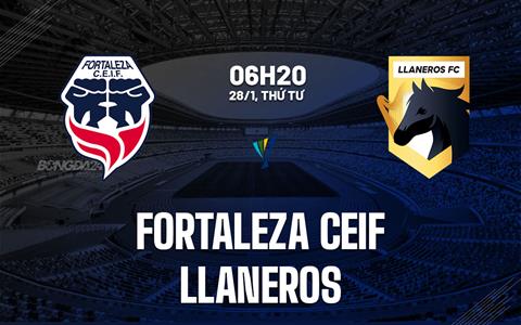 Nhận định bóng đá Fortaleza CEIF vs Llaneros 6h20 ngày 28/1 (VĐQG Colombia 2026)