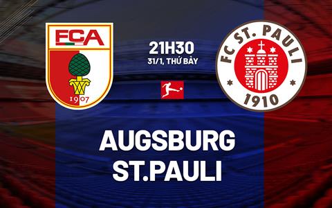 Nhận định bóng đá Augsburg vs St.Pauli 21h30 ngày 31/1 (Bundesliga 2025/26)