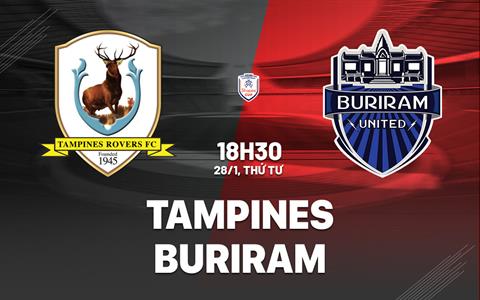 Nhận định Tampines vs Buriram 18h30 ngày 28/1 (ASEAN Club Championship 2025/26)
