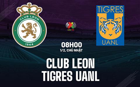 Nhận định Club Leon vs Tigres UANL 8h00 ngày 1/2 (VĐQG Mexico 2025/26)