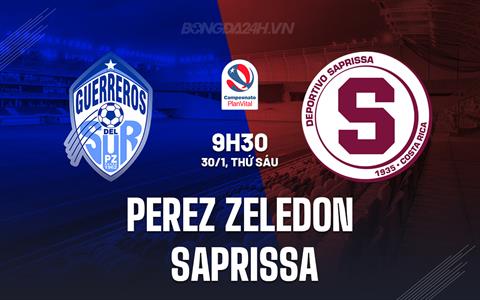 Nhận định Perez Zeledon vs Saprissa 9h30 ngày 30/1 (VĐQG Costa Rica 2025/26)