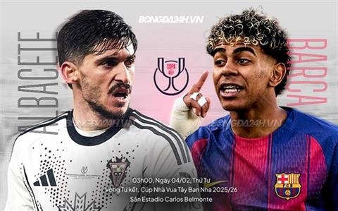 Nhận định Albacete vs Barcelona (03h00 ngày 4/2): Hạ gục hiện tượng