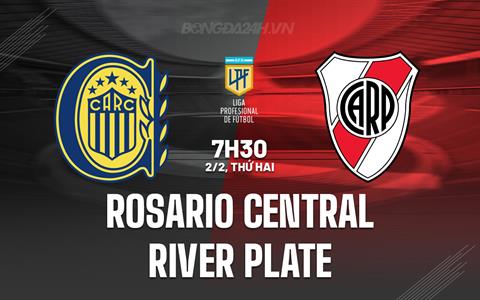 Nhận định Rosario Central vs River Plate 7h30 ngày 2/2 (VĐQG Argentina 2026)