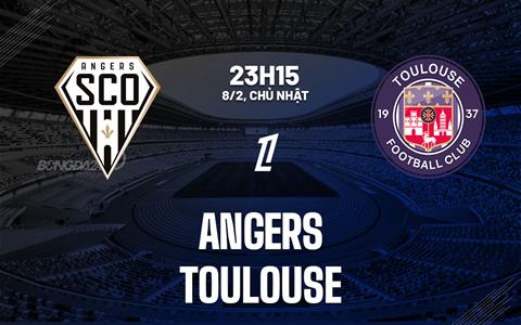 Nhận định bóng đá Angers vs Toulouse 23h15 ngày 8/2 (Ligue 1 2025/26)