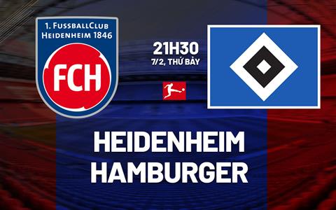 Nhận định bóng đá Heidenheim vs Hamburger 21h30 ngày 7/2 (Bundesliga 2025/26)