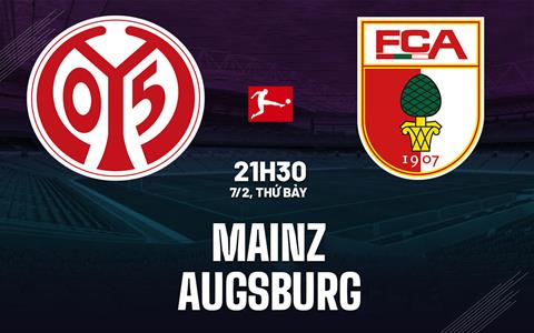 Nhận định bóng đá Mainz vs Augsburg 21h30 ngày 7/2 (Bundesliga 2025/26)