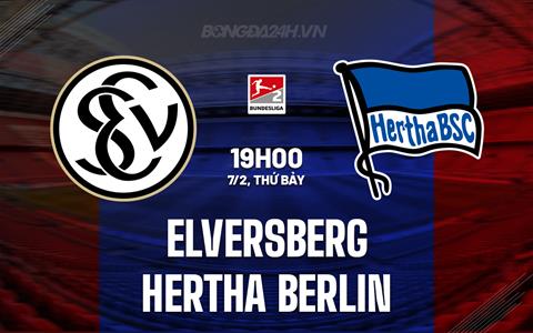 Nhận định Elversberg vs Hertha Berlin 19h00 ngày 7/2 (Hạng 2 Đức 2025/26)