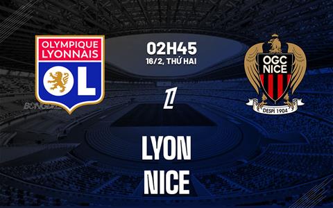 Nhận định Lyon vs Nice 02h45 ngày 16/2 (Ligue 1 2025/26)