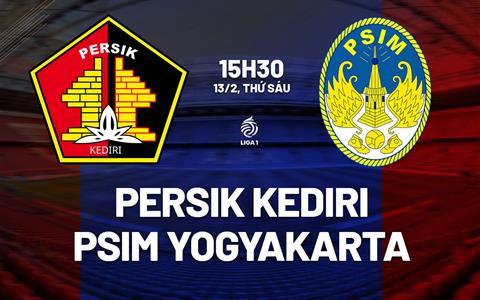 Nhận định Persik Kediri vs PSIM Yogyakarta 15h30 ngày 13/2 (VĐQG Indonesia 2025/26)