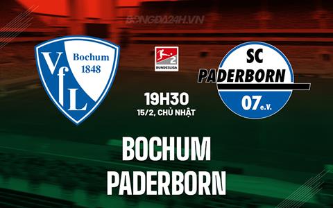 Nhận định - dự đoán Bochum vs Paderborn 19h30 ngày 15/2 (Hạng 2 Đức 2025/26)