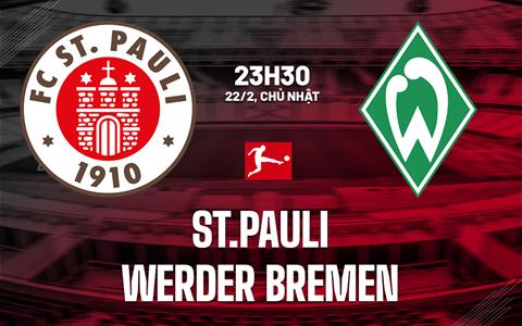 Nhận định bóng đá St.Pauli vs Werder Bremen 23h30 ngày 22/2 (Bundesliga 2025/26)