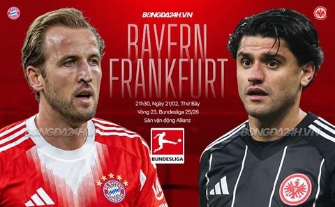 Nhận định Bayern Munich vs Frankfurt (21h30 ngày 21/2): Khó có bất ngờ 