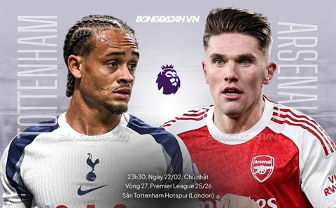 Nhận định Tottenham vs Arsenal (23h30 ngày 22/2): Không dễ cho Pháo thủ