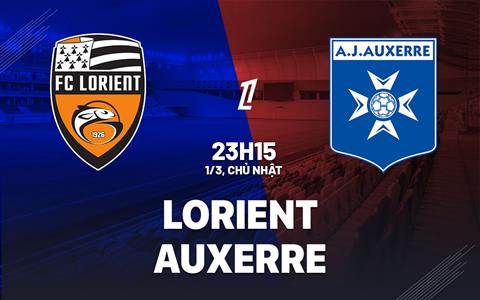 Nhận định bóng đá Lorient vs Auxerre 23h15 ngày 1/3 (Ligue 1 2025/26)