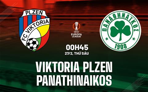 Nhận định Viktoria Plzen vs Panathinaikos 0h45 ngày 27/2 (Europa League 2025/26)