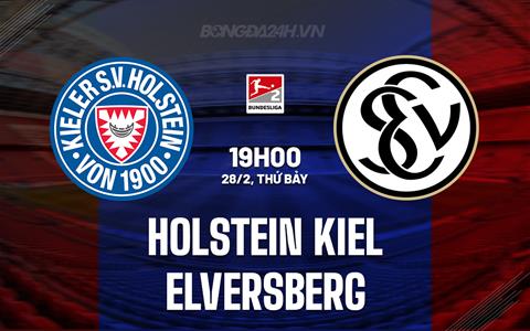 Nhận định Holstein Kiel vs Elversberg 19h00 ngày 28/2 (Hạng 2 Đức 2025/26)
