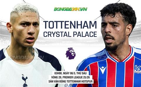 Nhận định Tottenham vs Crystal Palace (3h00 ngày 6/3): Chặn đà khủng hoảng
