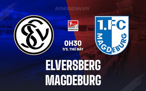 Nhận định - dự đoán Elversberg vs Magdeburg 0h30 ngày 7/3 (Hạng 2 Đức 2025/26)