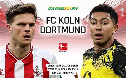 Nhận định Koln vs Dortmund (0h30 ngày 8/3): Không hề dễ dàng